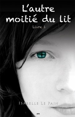 L'autre moitie du lit (eBook, ePUB) - Isabelle Le Pain, Le Pain