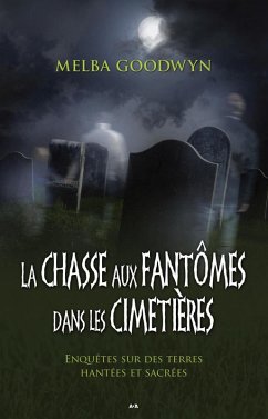 Cover La chasse aux fantomes dans les cimetieres (eBook, ePUB)