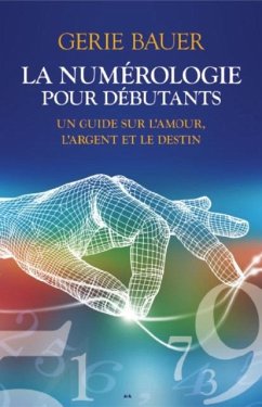 La numerologie pour debutants (eBook, PDF) Cover La numerologie pour debutants (eBook, PDF)