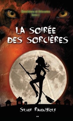 La soiree des sorcieres (eBook, ePUB) - Silver RavenWolf, RavenWolf