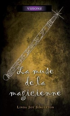 La muse de la magicienne (eBook, ePUB) - Linda Joy Singleton, Joy Singleton