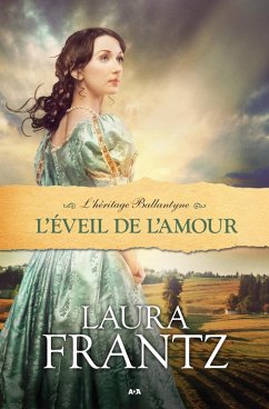 L'eveil de l'amour (eBook, ePUB) - Laura Frantz, Frantz