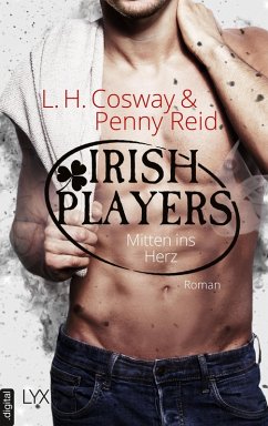 Mitten ins Herz / Irish Players Bd.2 (eBook, ePUB) - Reid, Penny; Cosway, L. H.