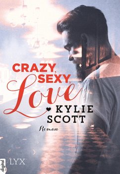 Crazy Sexy Love / Dive Bar Bd.1 (eBook, ePUB) - Scott, Kylie