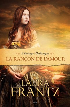 La rancon de l'amour (eBook, ePUB) - Laura Frantz, Frantz