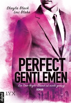 Ein One-Night-Stand ist nicht genug / Perfect Gentlemen Bd.1 (eBook, ePUB) - Blake, Lexi; Black, Shayla