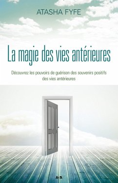 Cover La magie des vies anterieures (eBook, ePUB)
