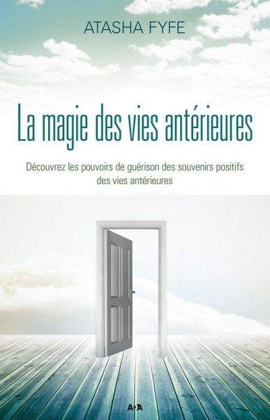 La magie des vies anterieures (eBook, ePUB) La magie des vies anterieures (eBook, ePUB)