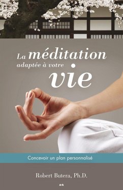 La meditation adaptee a votre vie (eBook, ePUB) - Robert Butera, Butera