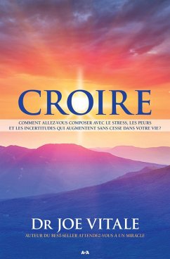 Croire (eBook, ePUB) - Joe Vitale, Vitale