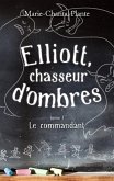 Elliott, chasseur d'ombres (eBook, ePUB)
