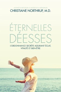 Éternelles déesses (eBook, ePUB) - Christiane Northrup, Northrup