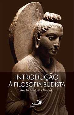 Introdução à Filosofia Budista (eBook, ePUB) - Gouveia, Ana Paula