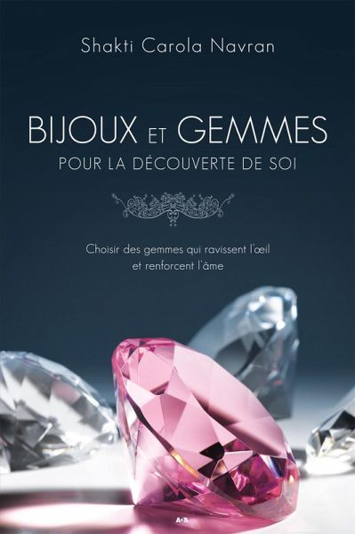 Bijoux et gemmes pour la decouverte de soi (eBook, ePUB) Bijoux et gemmes pour la decouverte de soi (eBook, ePUB)