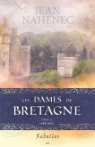 Les dames de Bretagne (eBook, ePUB) Les dames de Bretagne (eBook, ePUB)