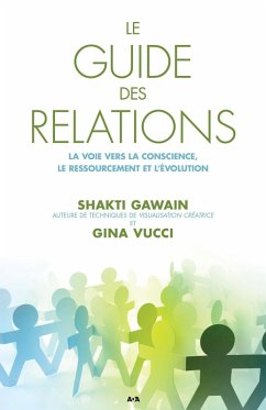 Le guide des relations (eBook, ePUB) - Shakti Gawain, Gawain