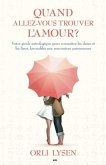 Quand allez-vous trouver l'amour? (eBook, ePUB)