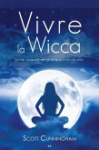 Vivre la wicca (eBook, ePUB)