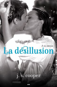 La désillusion (eBook, ePUB) - J. S. Cooper, Cooper