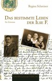 Das bestimmte Leben der Ilse F. (eBook, ePUB)