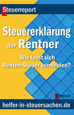 Die Steuererklärung der Rentner (eBook, ePUB) - Borrosch, Friedrich