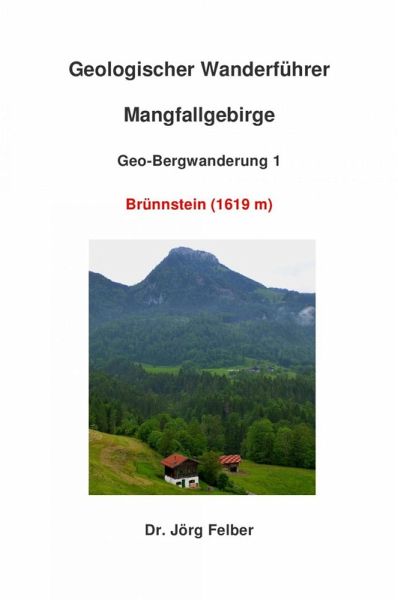 Geo-Bergwanderung 1 Brünnstein (eBook, ePUB) Geo-Bergwanderung 1 Brünnstein (eBook, ePUB)