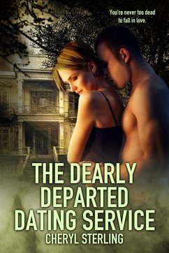 The Dearly Departed Dating Service (eBook, ePUB) - Sterling, Cheryl