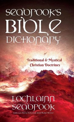 Seabrook's Bible Dictionary of Traditional and Mystical Christian Doctrines - Seabrook, Lochlainn