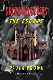 Dream Wanderers The Escape Book 1
