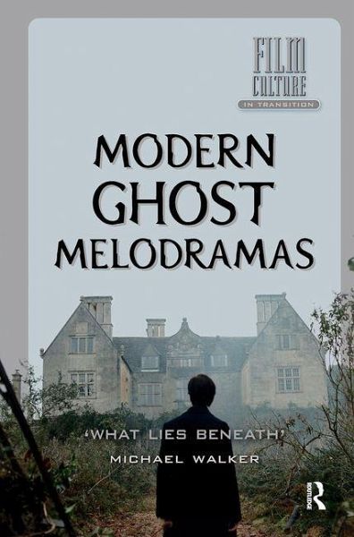 Modern Ghost Melodramas