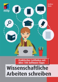 Wissenschaftliche Arbeiten Schreiben - Klein, Andrea