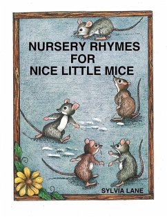 Nursery Rhymes for Nice Little Mice - Lane, Sylvia