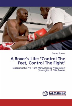 A Boxer¿s Life: &quote;Control The Feet, Control The Fight&quote;