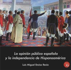 La opinión pública española y la independencia hispanoamericana, 1819-1820 - Enciso Recio, Luis Miguel