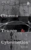 Cinema, Trance and Cybernetics