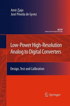 Low-Power High-Resolution Analog to Digital Converters - Zjajo, Amir;Pineda de Gyvez, José