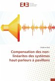 Compensation des non-linéarites des systèmes haut-parleurs à pavillons