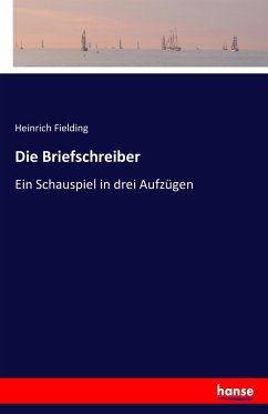 Die Briefschreiber - Fielding, Heinrich