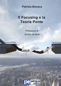 Il Focusing e la Teoria Ponte - Bonaca, Patrizia