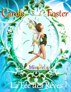 Mirabelle, La Fée des Rêves - Foster, Carole