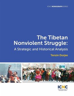 The Tibetan Nonviolent Struggle: A Strategic and Historical Analysis - Dorjee, Tenzin