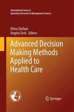 Advanced Decision Making Methods Applied to Health Care