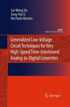 Generalized Low-Voltage Circuit Techniques for Very High-Speed Time-Interleaved Analog-to-Digital Converters - Sin, Sai-Weng;U, Seng-Pan;Martins, Rui Paulo