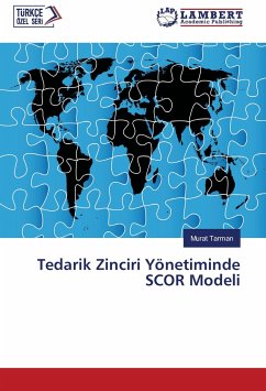 Tedarik Zinciri Yönetiminde SCOR Modeli - Tarman, Murat