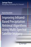 Improving Infrared-Based Precipitation Retrieval Algorithms Using Multi-Spectral Satellite Imagery