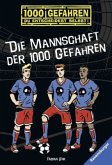 Die Mannschaft der 1000 Gefahren / 1000 Gefahren Bd.43