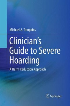 Clinician's Guide to Severe Hoarding - Tompkins, Michael A.