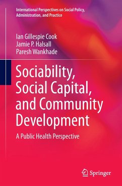 Sociability, Social Capital, and Community Development - Cook, Ian Gillespie;Halsall, Jamie P.;Wankhade, Paresh