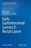 Early Gastrointestinal Cancers II: Rectal Cancer