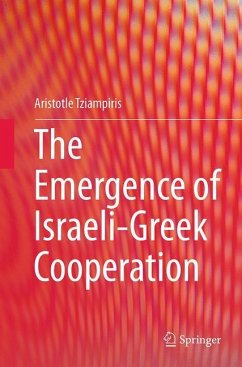 The Emergence of Israeli-Greek Cooperation - Tziampiris, Aristotle